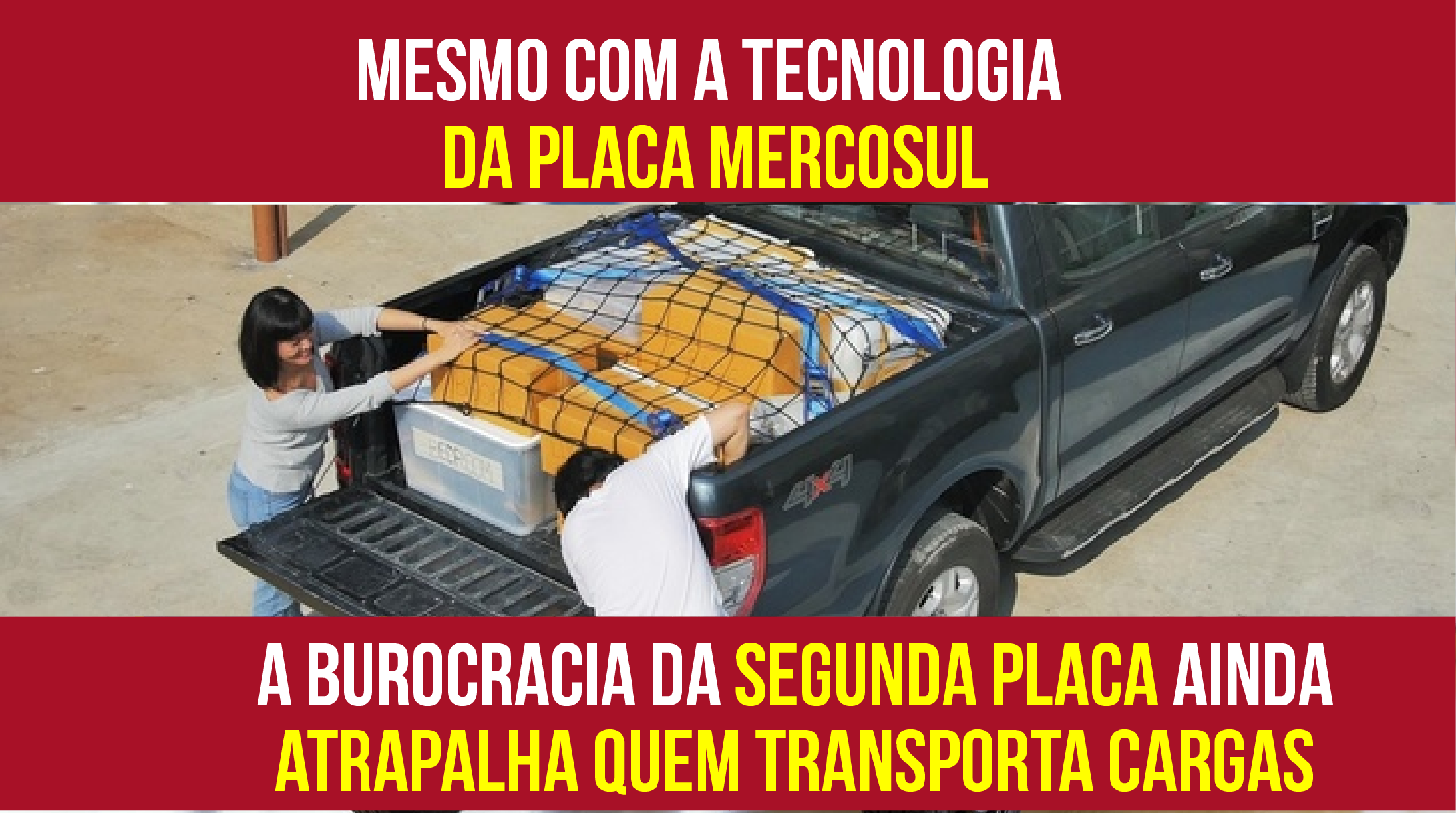 Burocracia da segunda placa ainda atrapalha quem transporta cargas